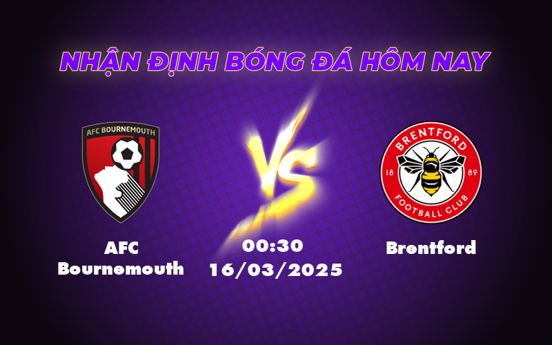 Soi kèo trận đấu AFC Bournemouth vs Brentford Thế trận nghiêng về đội chủ nhà 1 afc bournemouth brentford 16 03 ngoai hang anh