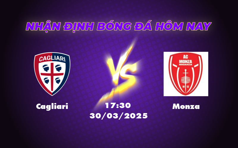 Cagliari vs Monza Cơ hội để đội chủ nhà khẳng định sức mạnh 1 cagliari monza 30 03 seria a