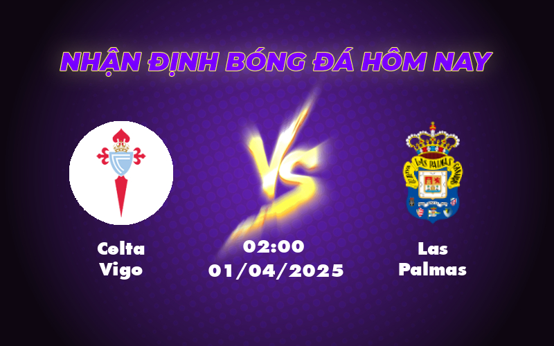 Celta Vigo vs Las Palmas Cuộc chạm trán chênh lệch tại La Liga 1 celta vigo las palmas 01 04 la liga
