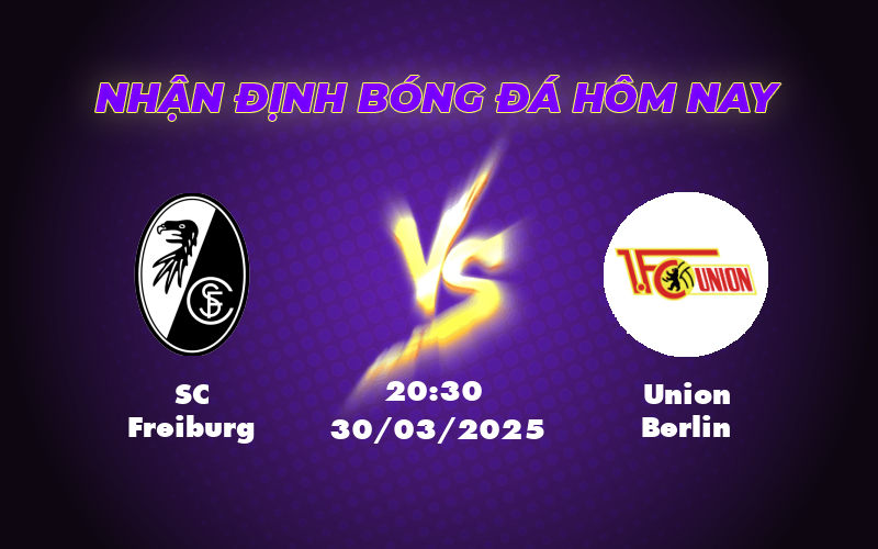 Nhận định SC Freiburg vs Union Berlin Cuộc đấu cân tài tại Bundesliga 1 sc freiburg union berlin 30 03 bundesliga
