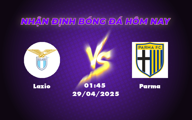 Nhận định - soi kèo Lazio vs Parma 01:45 ngày 29/04 Cuộc đối đầu không cân sức 1 lazio parma 29 04 seria a