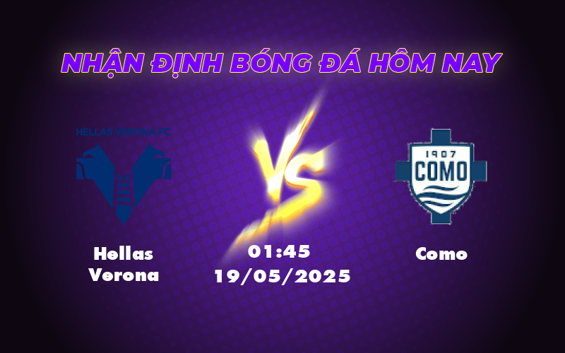 Soi kèo Hellas Verona vs Como Cuộc chiến khốc liệt tại Serie A 1 hellas verona como 19 05 seria a