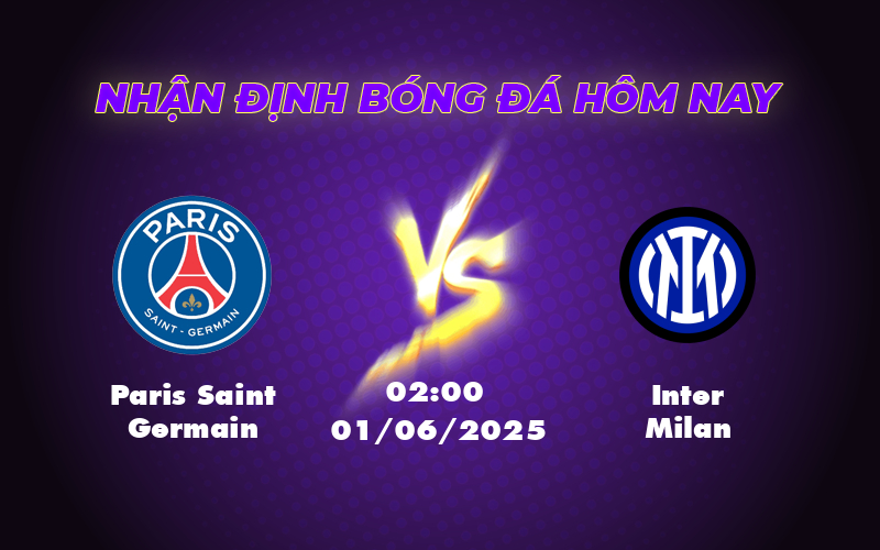 Soi kèo tâm điểm C1 Paris Saint Germain vs Inter Milan cuộc chiến hấp dẫn đêm 01/06 1 paris saint germain inter milan 01 06 c1