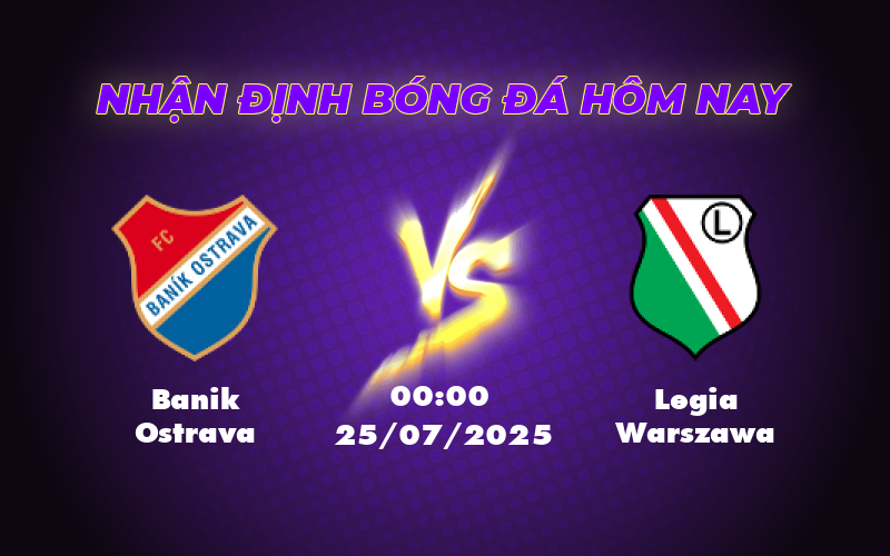 Soi kèo Banik Ostrava vs Legia Warszawa Cuộc chạm trán đầy kịch tính 1 banik ostrava legia warszawa 25 07 c2