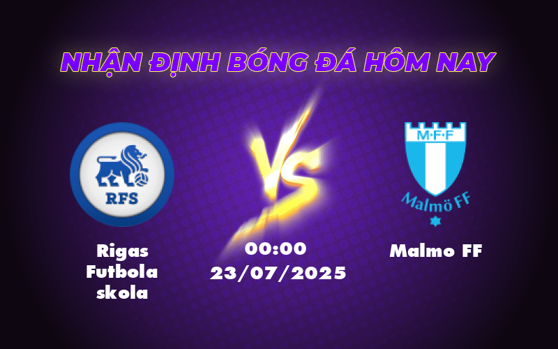 Nhận định soi kèo Rigas Futbola skola vs Malmo FF Thách thức lớn cho đội chủ nhà 1 rigas futbola skola malmo ff 23 07 c1