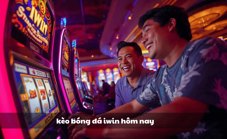Kèo bóng đá iwin hôm nay