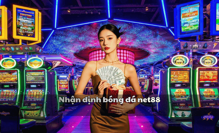 Nhận định bóng đá net88