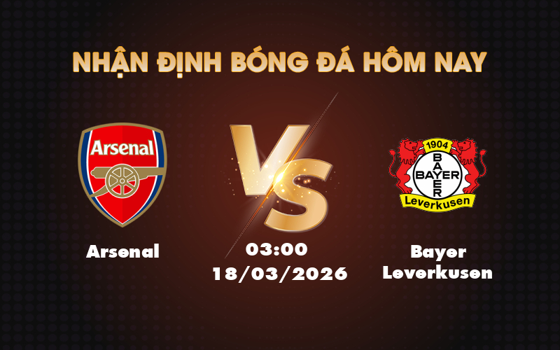 Nhận định Arsenal vs Bayer Leverkusen Thử thách cho Pháo thủ trên đấu trường C1 1 arsenal bayer leverkusen 18 03 c1